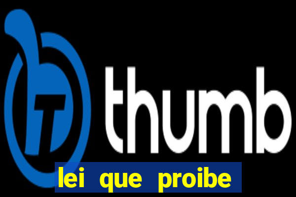 lei que proibe baralho na escola